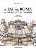 Il FAI per Roma. Vent'anni di tesori rivelati
