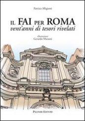 Il FAI per Roma. Vent'anni di tesori rivelati