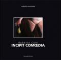 Roberta Coni. Incipit comoedia. Ediz. italiana e inglese