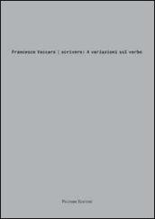 Francesco Vaccaro. Scrivere: 4 variazioni sul verbo