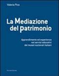 La mediazione del patrimonio. Apprendimento ed esperienza nei servizi educativi dei musei nazionali italiani