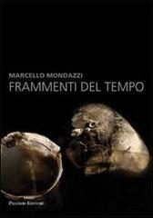 Marcello Mondazzi. Frammenti del tempo