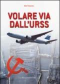 Volare via dall'URSS