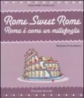 Rome sweet Rome. Roma è come un millefoglie