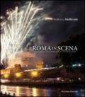 Roma in scena. Una visione comunitaria per la cultura in Italia. Ediz. illustrata