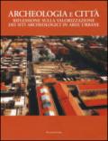 Archeologia e città. Riflessioni sulla valorizzazione dei siti archeologici in aree urbane