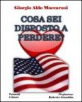 Cosa sei disposto a perdere?