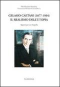 Gelasio Caetani (1877-1934). Il realismo dell'utopia. Appunti per una biografia