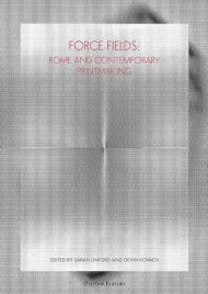 Force fields. Rome and contemporary printmaking. Ediz. illustrata