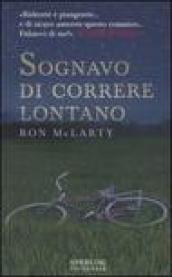 Sognavo di correre lontano