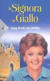 La signora in giallo. Long drink con delitto