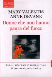 Donne che non hanno paura del fuoco