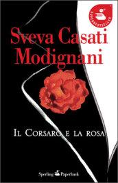 Il Corsaro e la rosa (Super bestseller)