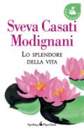 Lo splendore della vita (Super bestseller)