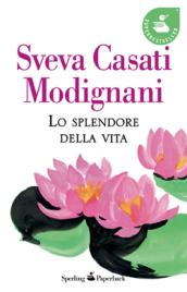 Lo splendore della vita (Super bestseller)