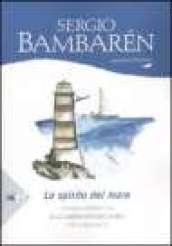 Lo spirito del mare. L'onda perfetta-Vela bianca-Il guardiano del faro