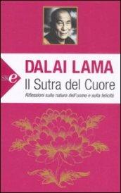 Il sutra del cuore. Riflessioni sulla natura dell'uomo e sulla felicità