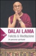 Felicità e meditazione. Un percorso spirituale