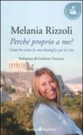 Perché proprio a me? Come ho vinto la mia battaglia per la vita