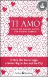 Ti amo. Come lo hanno detto gli uomini famosi