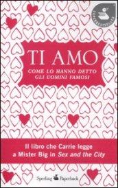 Ti amo. Come lo hanno detto gli uomini famosi