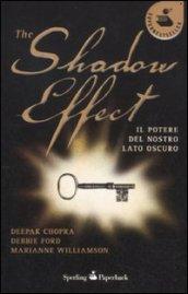 The shadow effect. Il potere del nostro lato oscuro