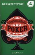 Il grande libro del poker. Texas hold'em e tutto il resto