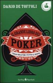 Il grande libro del poker. Texas hold'em e tutto il resto