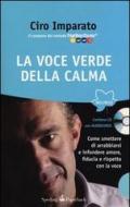 La voce verde della calma. Con CD Audio