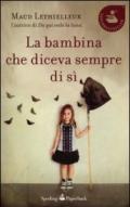 La bambina che diceva sempre di sì