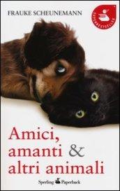 Amici, amanti & altri animali