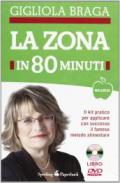 La Zona in 80 minuti. Con DVD