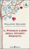 Il piccolo libro degli istanti perfetti