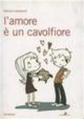 Amore è un cavolfiore (L')