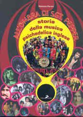 All'ombra di Sgt. Pepper. Storia della musica psichedelica inglese