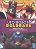 Ufo Robot Goldrake. Storia di un eroe nell'Italia degli anni ottanta