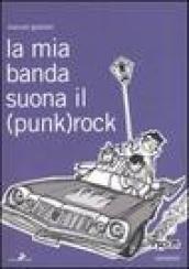 La mia banda suona il (punk)rock