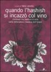 Quando l'hashish s'incazzò col vino. Contrasti tra hashish e vino nella letteratura classica dell'Islam