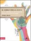 Libro della luce. Miti, storia e attualità dello gnosticismo (Il)
