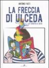 Freccia di Ulceda. Di fumetti e altro (La)