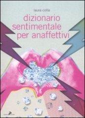 Dizionario sentimentale per anaffettivi