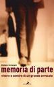 Memoria di parte. Vivere e sentire di un grande avvocato