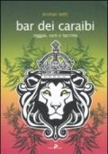 Bar dei Caraibi. Reggae, rum e lacrime