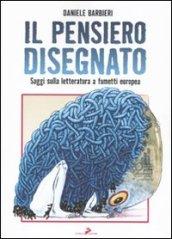 Il pensiero disegnato. Saggi sulla letteratura a fumetti europea