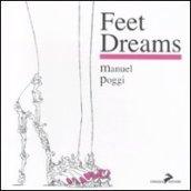 Feet dreams. Ediz. italiana e inglese