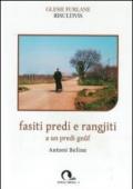 Fasiti predi e rangjiti. A un predi gnûf