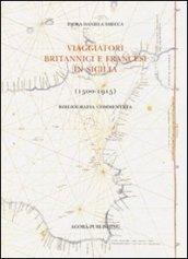 Viaggiatori britannici e francesi in Sicilia (1500-1915). Bibliografia commentata