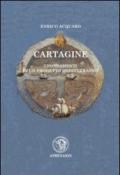 Cartagine. I fondamenti di un progetto mediterraneo