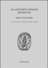 Le antichità fenicie rivisitate. Miti e culture