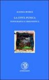 La città punica. Topografia e urbanistica